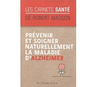 Prévenir et soigner naturellement la maladie d'Alzheimer