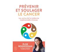 Prévenir et soulager le cancer: Les vertus de la médecine traditionnelle chinoise