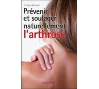 Prévenir et soulager naturellement l'arthrose