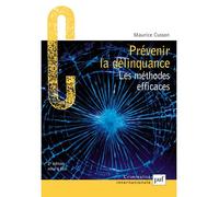 Prévenir la délinquance Les methodes efficaces - Maurice Cusson - Puf - broché - Etude