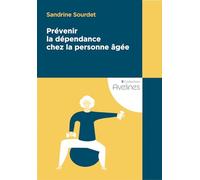 Prévenir la dépendance chez la personne agée