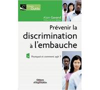 Prévenir la discrimination à l'embauche: Pourquoi et comment agir ?