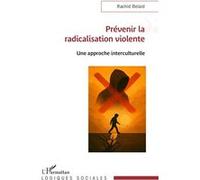 Prévenir la radicalisation violente: Une approche interculturelle