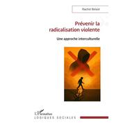 Prévenir la radicalisation violente: Une approche interculturelle