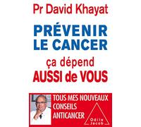 Prévenir le cancer , ça dépend aussi de vous