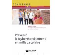 Prévenir le (cyber)harcèlement en milieu scolaire 2015 - Catherine Blaya - De Boeck Supérieur - broché - Guide