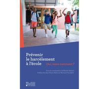 Prévenir le harcèlement à l'école Oui, mais comment ? - Benoît Galand - Presses Universitaires De Louvain - broché - Guide