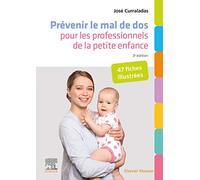 Prévenir Le Mal De Dos Pour Les Professionnels De La Petite Enfance - 47 Fiches Illustrées