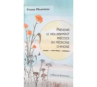 Prévenir le vieillissement précoce en médecine chinoise - Signes - Symptômes - Conseils