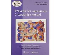 Prevenir les Agressions a Caractere Sexuel : Guide