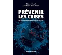 Prévenir les crises - Ces Cassandres qu'il faut savoir écouter - Prix EFMD/FNEGE - 2014: Ces Cassandres qu'il faut savoir écouter