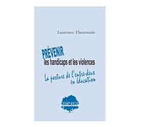 Prévenir les handicaps et les violences. La posture de l'entre-deux en éducation