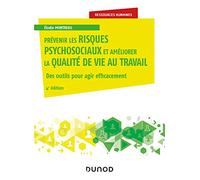 Prévenir les risques psychosociaux et améliorer la qualité de vie au travail - 4e éd: Des outils pour agir efficacement
