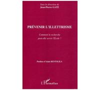 Prévenir L'illettrisme - Comment La Recherche Peut-Elle Servir L'ecole ?
