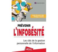 Prévenir L'infobésité - Les Clés De La Gestion Personnelle De L'information