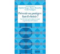 Prévenir ou protéger : faut-il choisir ?: La PMI entre prévention en santé et protection de l’enfance