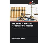 Prevenire le cause di responsabilità medica