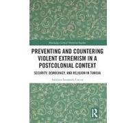 Preventing And Countering Violent Extremism In A Postcolonial Context