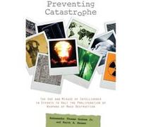 Preventing Catastrophe by Thomas Graham Jr. Keith A. Hansen, Thomas Graham (Auteur)