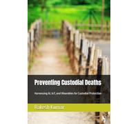 Preventing Custodial Deaths: Harnessing AI, IoT, and Wearables for Custodial Protection