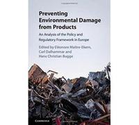 Preventing Environmental Damage from Products: An Analysis of the Policy and Regulatory Framework in Europe - [Version Originale] Inconnu (Auteur)