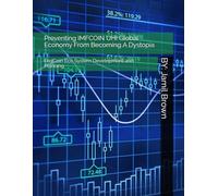 Preventing IMFCOIN UHI Global Economy From Becoming A Dystopia: FedCoin Eco System Development and Planning