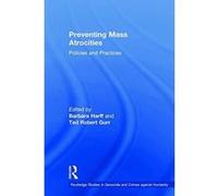 Preventing Mass Atrocities: Policies and Practices (Routledge Studies in Genocide and Crimes against Humanity) - [Version Originale] Inconnu (Auteur)