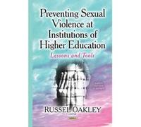 Preventing Sexual Violence at Institutions of Higher Education (Safety and Risk in Society) - [Version Originale] Inconnu (Auteur)