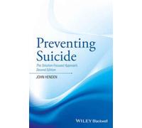 Preventing Suicide - The Solution Focused Approach2e