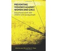 Preventing Violence Against Women and Girls: Educational Work with Children and Young People - [Livre en VO] Jane Ellis, Ravi K Thiara (Auteur)
