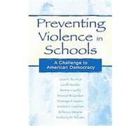 Preventing Violence in Schools Domingo P. Guerra, Geoff Bender, Howard W. Gordon, Kimberly M. Williams, Kristen V. Luschen, Rebecca Stevens, Ronnie Casella (Auteur)