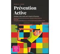 Prévention Active: Protégez votre santé par le Sport et l'Exercice