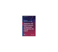 Prevention And Early Treatment Of Depression Through The Life Course