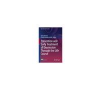 Prevention And Early Treatment Of Depression Through The Life Course