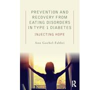 Prevention and Recovery from Eating Disorders in Type 1 Diabetes
