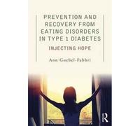 Prevention And Recovery From Eating Disorders In Type 1 Diabetes