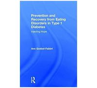 Prevention And Recovery From Eating Disorders In Type 1 Diabetes