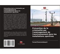 Prévention De La Criminalité Par L'aménagement De L'environnement Dans Les Installations Sportives