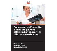 Prévention de l'hépatite B chez les patients atteints d'un cancer: le rôle de la vaccination