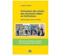 Prévention Des Chutes Des Personnes Âgées En Institution - Hôpital, Ehpad, Maison De Retraite