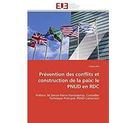 Prevention Des Conflits Et Construction De La Paix: Le Pnud En Rdc