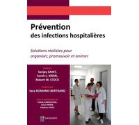 Prevention des infections hospitalieres. solutions realistes pour organiser, pro Prévention des infections hospitalières - Sarah L. Krein - Sauramps Medical - broché - Guide