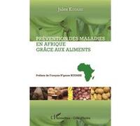 Jules Kouassi – Prévention des maladies en Afrique grâce aux aliments – Étude – Broché