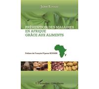 Prévention des maladies en Afrique grâce aux aliments - Jules Kouassi - L'harmattan - broché - Etude