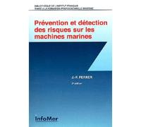 Prévention et Détection des Risques sur les machines marines - Jean-Pierre Ferrer - Infomer - broché - Guide