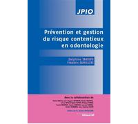 Prévention Et Gestion Du Risque Contentieux En Odontologie