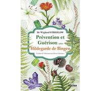 Prévention Et Guérison Selon Hildegarde De Bingen