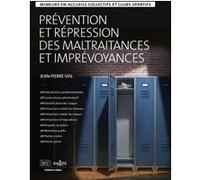 Prévention et répression des maltraitances et imprévoyances