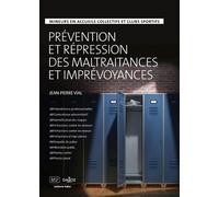 Prévention et répression des maltraitances et imprévoyances - Jean-Pierre Vial - Dalloz - broché - Essai