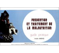 Prevention Et Traitement De La Malnutrition - Guide Pratique